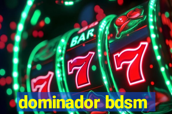 dominador bdsm